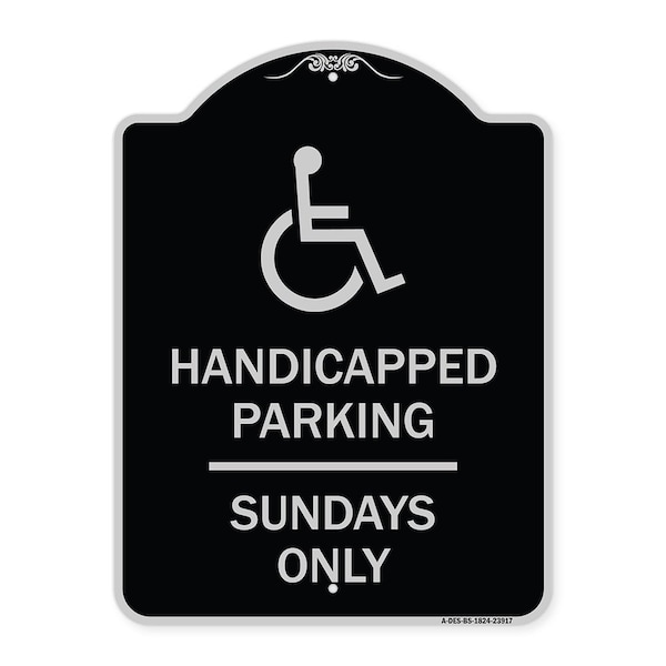 Signmission Handicapped Parking Sundays W/ Graphic Heavy-Gauge Aluminum Sign, 24" x 18", BS-1824-23917 A-DES-BS-1824-23917 - main